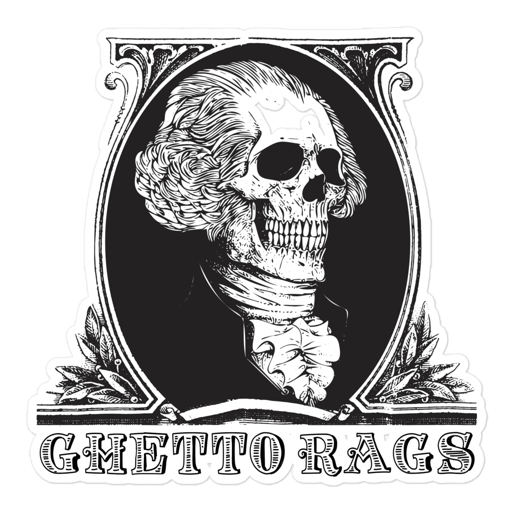 Poor George Sticker - Ghetto Rags